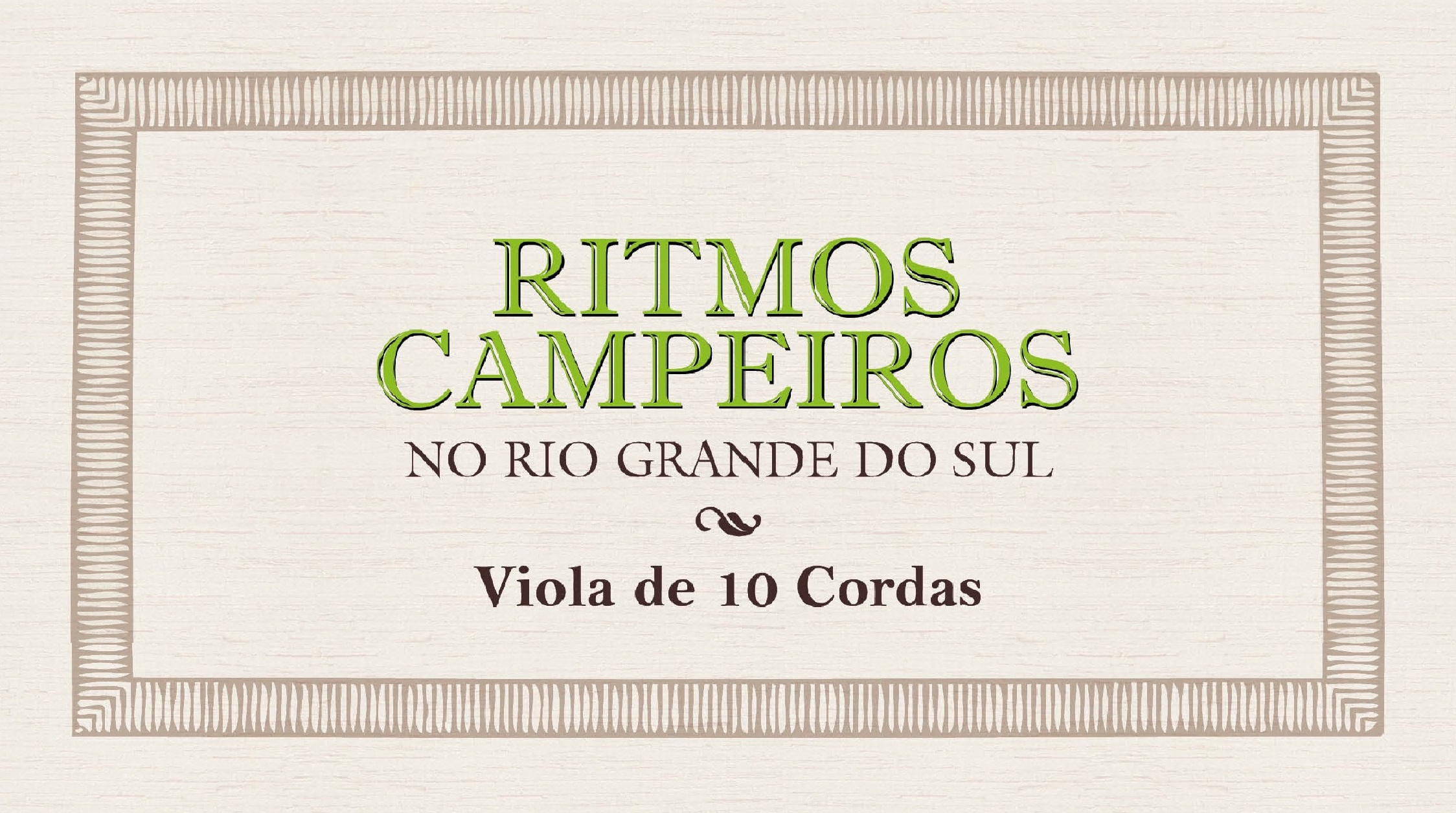 Ritmos Campeiros no Rio Grande do Sul - Viola de 10 Cordas   001